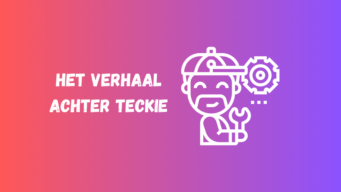 Het verhaal achter Teckie